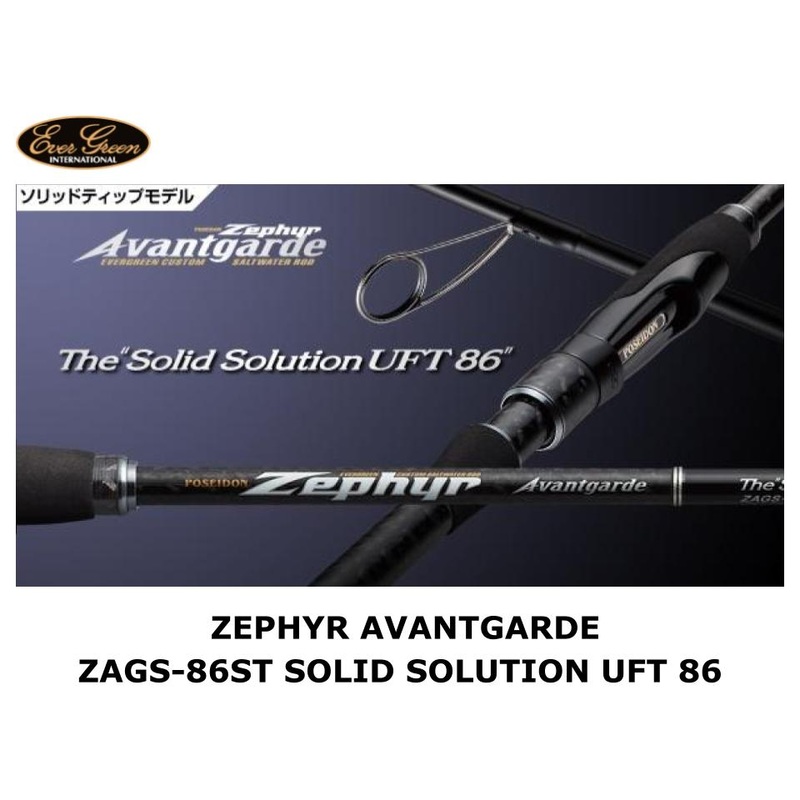 Evergreen Zephyr Avantgarde Solid Tip ZAGS-86ST Solid Solution UFT 86