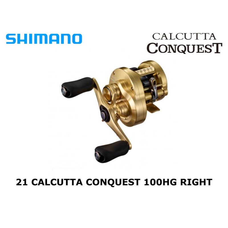 Shimano 21 Calcutta Conquest 100HG Right