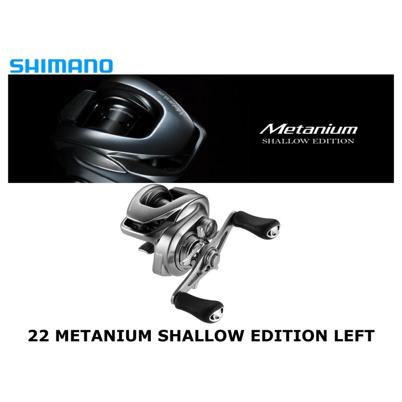 Shimano 22 Metanium Shallow Edition Left